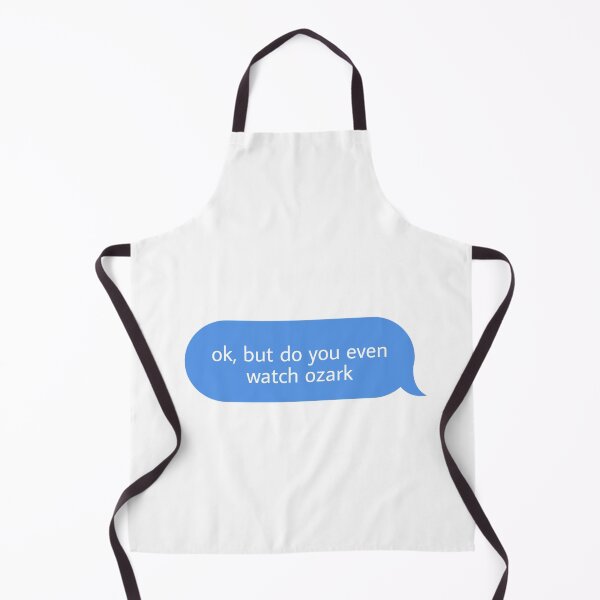 Item preview, ok but do you even watch ozark  designed and sold by Textcallout.