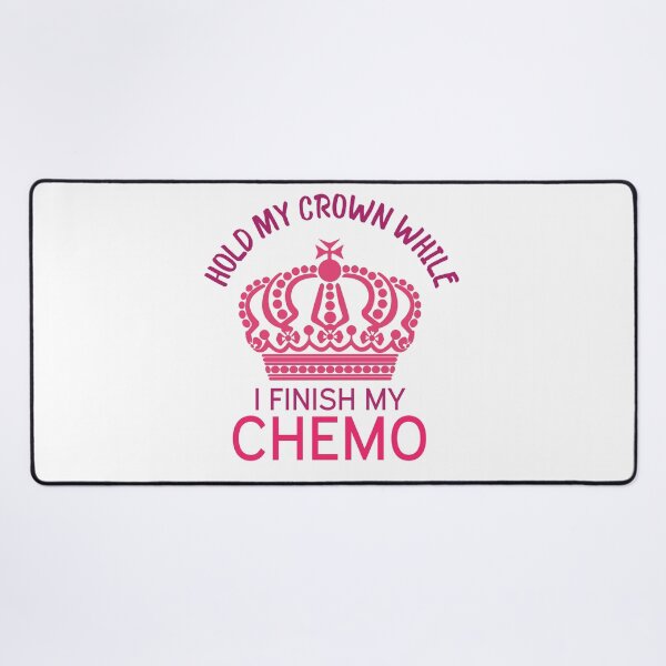 Item preview, Hold My Crown While I Finish My Chemo designed and sold by beefrancky.