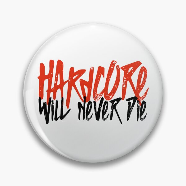 Item preview, Hardcore Will Never Die designed and sold by GambitArtz.