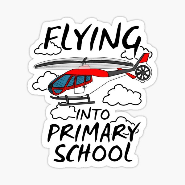 Helicopter, Flying Into Primary School, Back To School Sticker