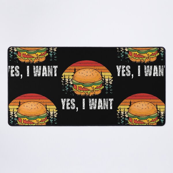 Item preview, Yes, I Want - Hamburger Cheeseburger Fast Food designed and sold by Shirtflyer.