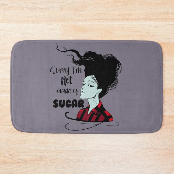 Item preview, Not made of Sugar designed and sold by CalistaK.