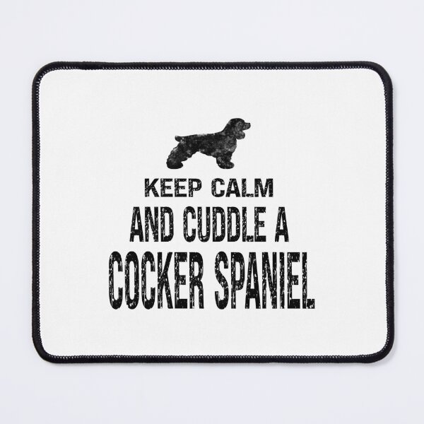 Item preview, Keep Calm and Cuddle a Cocker Spaniel designed and sold by Coop & Company Designs.