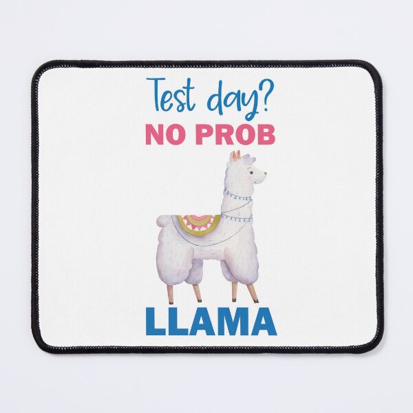 Item preview, Test Day No Prob Llama designed and sold by beefrancky.