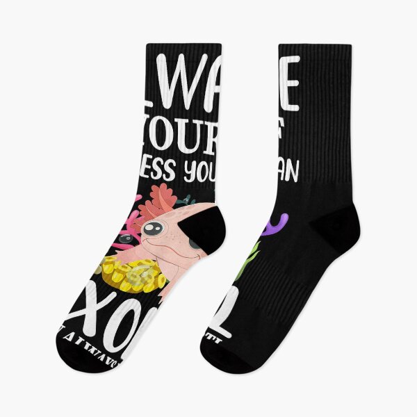 Item preview, Love Axolotl Always Be Yourself Unless You Can Be An Axolotl designed and sold by MichealExan.