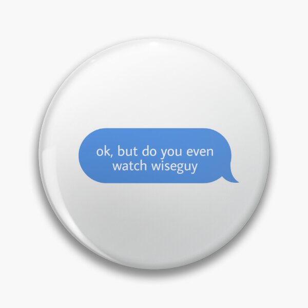 Item preview, ok but do you even watch wiseguy  designed and sold by Textcallout.