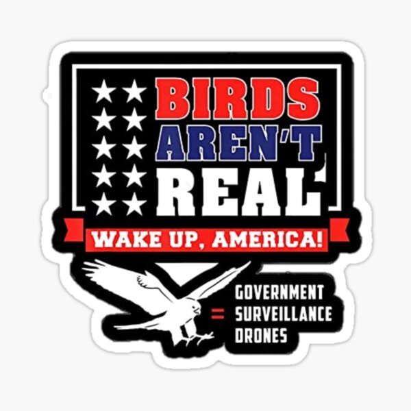 Item preview, Birds Arent Real - funny birds meme designed and sold by 4U ⭐️⭐️⭐️⭐️⭐️.