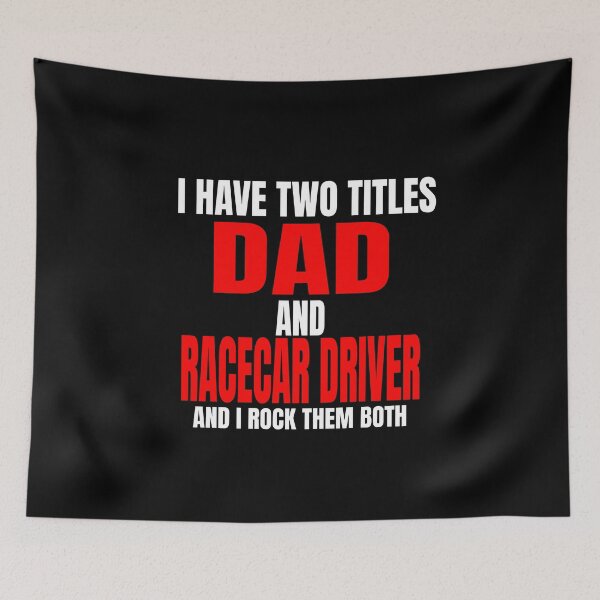 Item preview, I Have Two Titles Dad and Racecar Driver and I Rock Them Both Daddy Race Car Father Racer Motorsports Nascar Racetrack Drag Racing Grudge Racing Car Racer Fathers Day designed and sold by CarantinedChaos.
