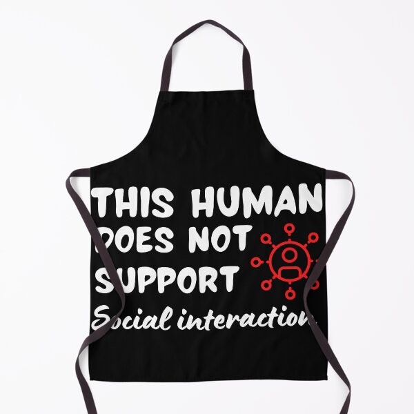 Item preview, This human does not support social interaction. Funny, Sarcastic designed and sold by AllYourDesigns.
