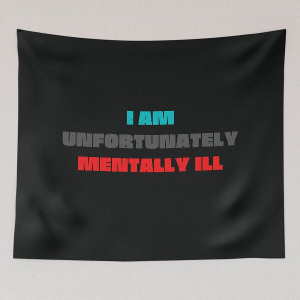 Item preview, I am unfortunately Mentally ill Bold Typography  designed and sold by garniturex.