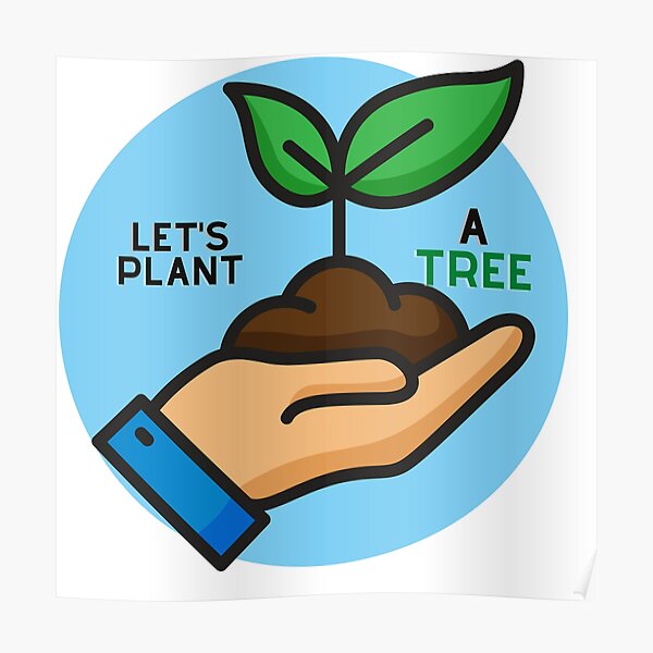"Let's Plant A Tree Earth Day for Earth Lovers save the earth please" Poster by ALEXANDREART