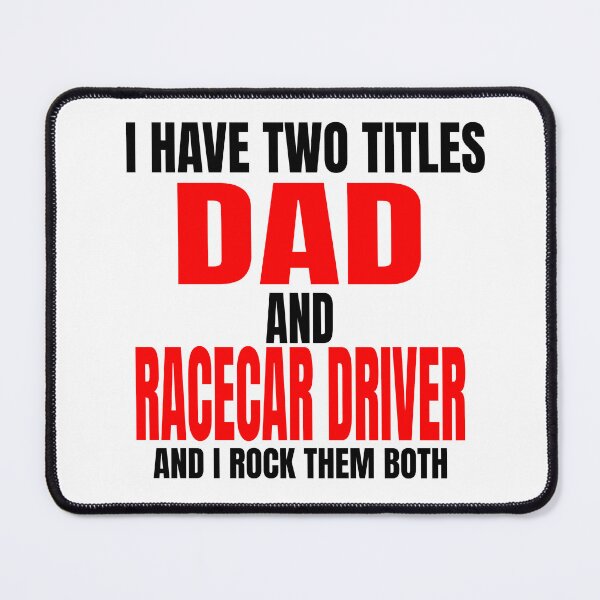 Item preview, I Have Two Titles Dad and Racecar Driver and I Rock Them Both Daddy Race Car Father Racer Motorsports Nascar Racetrack Drag Racing Grudge Racing Car Racer Fathers Day designed and sold by CarantinedChaos.