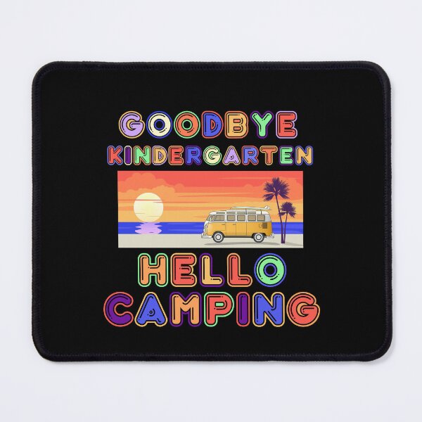 Item preview, Goodbye Kindergarten Hello Camping Summer Vacation designed and sold by theshirtinator.