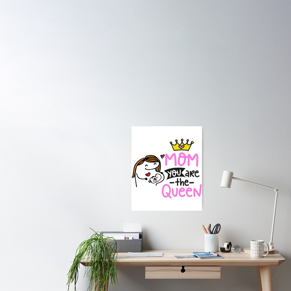 Flork Mom Flork Mom You Are The Queen Poster For Sale By Krisloudesign Redbubble 