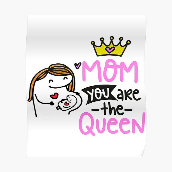 Flork Mom Flork Mom You Are The Queen Poster For Sale By Krisloudesign Redbubble 