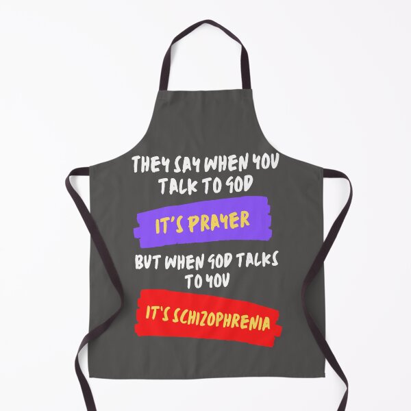 Item preview, They say when you talk to God it's prayer, but when God talks to you it's schizophrenia designed and sold by TheVarc.