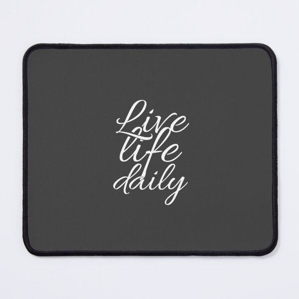Item preview, Live life daily designed and sold by Minimalist Quotes and Sayings.