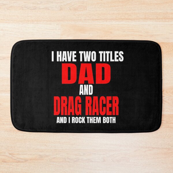 Item preview, I Have Two Titles Dad and Drag Racer and I Rock Them Both Daddy Race Car Father Racer Motorsports Racetrack Drag Strip Drag Racing Race Track Grudge Racing Car Racer Fathers Day designed and sold by CarantinedChaos.