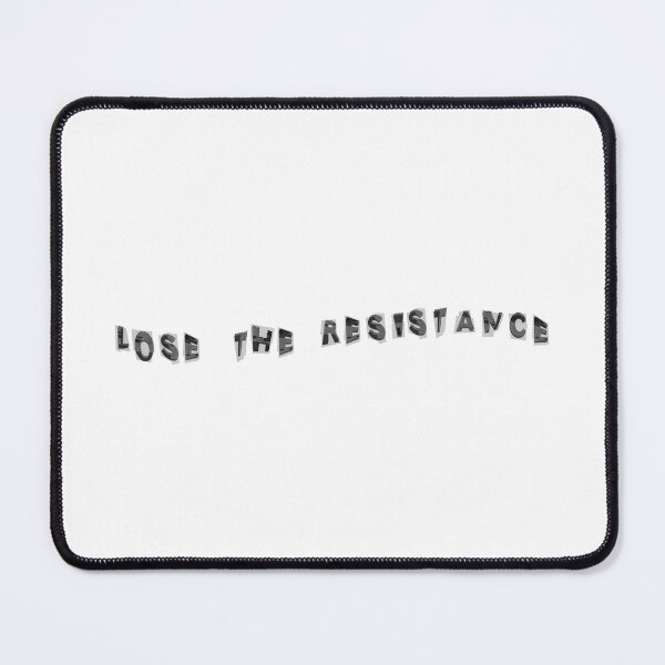 Item preview, LOSE THE RESISTANCE designed and sold by axelle1410.