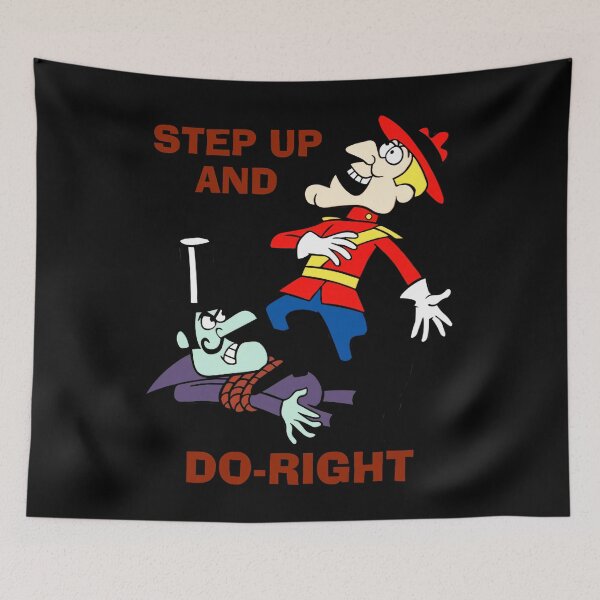 Item preview, Dudley-Do-RightStep-Up-and-Do-Right-T-Shirt-Tee designed and sold by AdaStrom1.