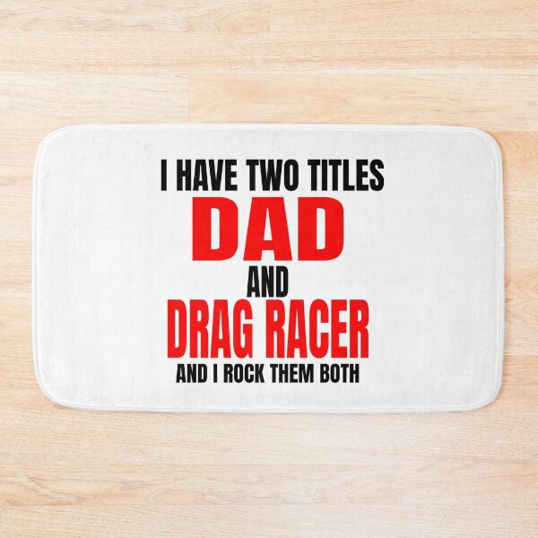 Item preview, I Have Two Titles Dad and Drag Racer and I Rock Them Both Daddy Race Car Father Racer Motorsports Racetrack Drag Strip Drag Racing Grudge Racing Car Racer Fathers Day designed and sold by CarantinedChaos.