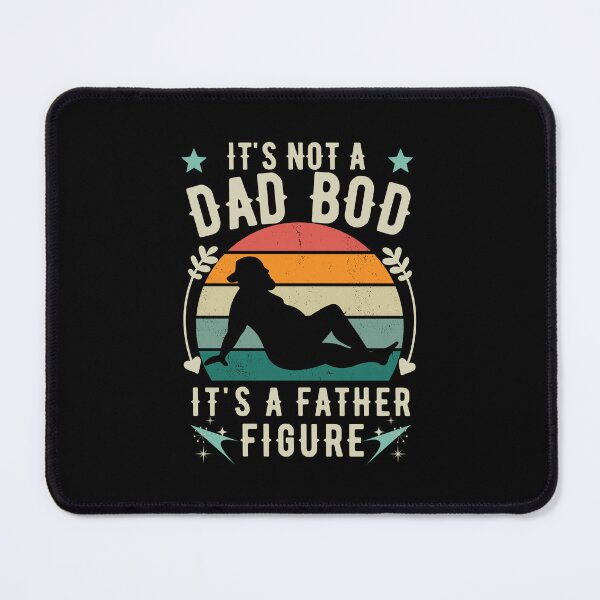 Item preview, It's Not a Dad Bod It's a Father Figure designed and sold by worldmodi.