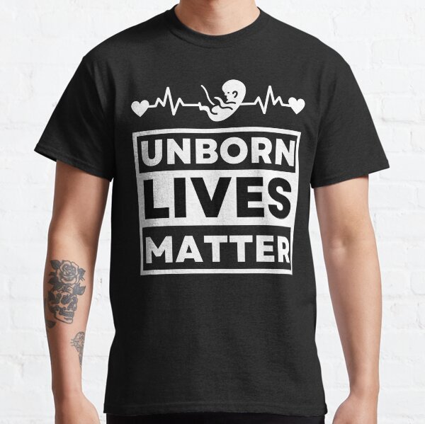 unborn lives matter shirt