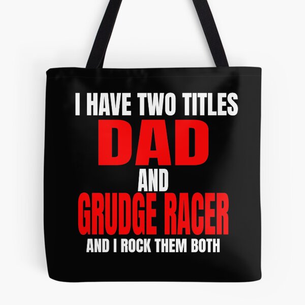 Item preview, I Have Two Titles Dad and Grudge Racer and I Rock Them Both Daddy Race Car Father Racer Motorsports Racetrack Drag Strip Drag Racing Race Track Grudge Racing Car Racer Fathers Day designed and sold by CarantinedChaos.
