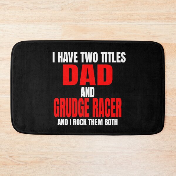 Item preview, I Have Two Titles Dad and Grudge Racer and I Rock Them Both Daddy Race Car Father Racer Motorsports Racetrack Drag Strip Drag Racing Race Track Grudge Racing Car Racer Fathers Day designed and sold by CarantinedChaos.