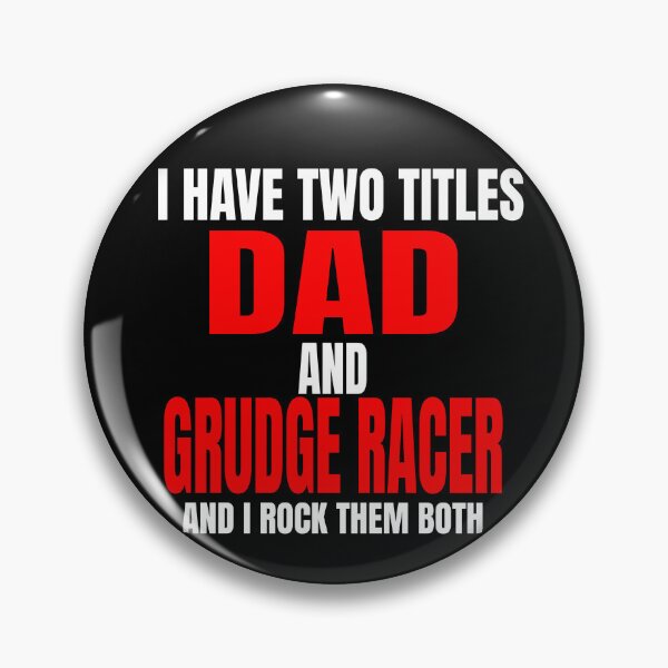 Item preview, I Have Two Titles Dad and Grudge Racer and I Rock Them Both Daddy Race Car Father Racer Motorsports Racetrack Drag Strip Drag Racing Race Track Grudge Racing Car Racer Fathers Day designed and sold by CarantinedChaos.