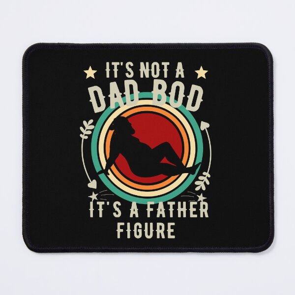 Item preview, It's Not a Dad Bod It's a Father Figure designed and sold by worldmodi.