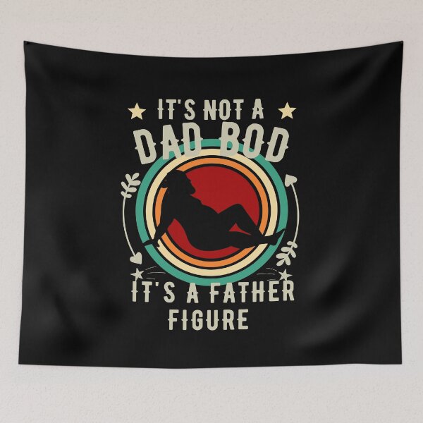 Item preview, It's Not a Dad Bod It's a Father Figure designed and sold by worldmodi.