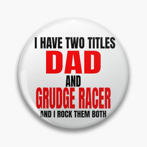 Item preview, I Have Two Titles Dad and Grudge Racer and I Rock Them Both Daddy Race Car Father Racer Motorsports Racetrack Drag Strip Drag Racing Grudge Racing Car Racer Fathers Day designed and sold by CarantinedChaos.