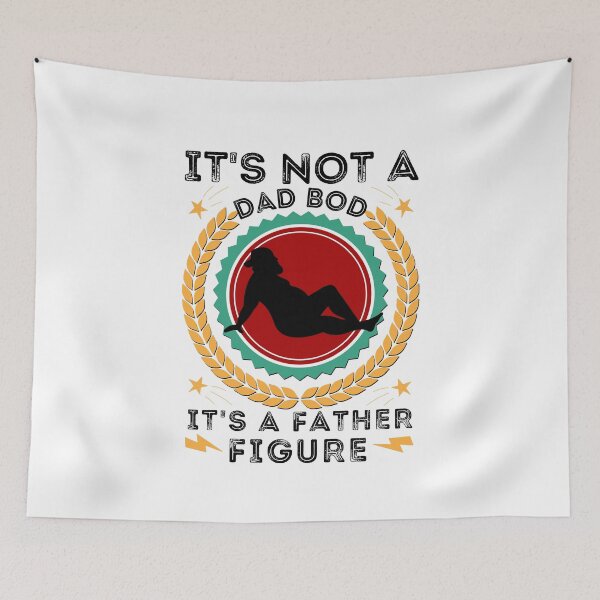 Item preview, It's Not a Dad Bod It's a Father Figure designed and sold by worldmodi.
