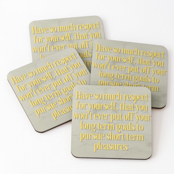 Item preview, Have so much respect  for yourself that you won't ever put off long term goals for short term pleasures  designed and sold by Pugnaciousprint.