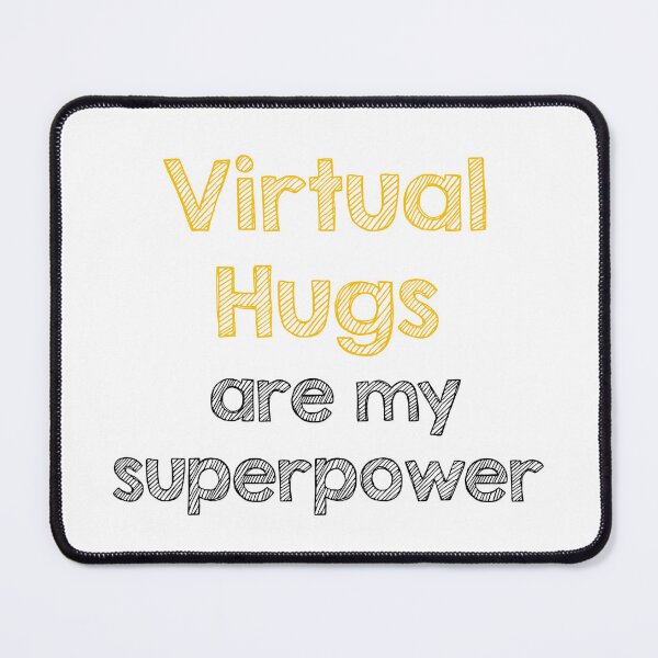Item preview, Virtual hugs are my superpower designed and sold by Alltooclose.