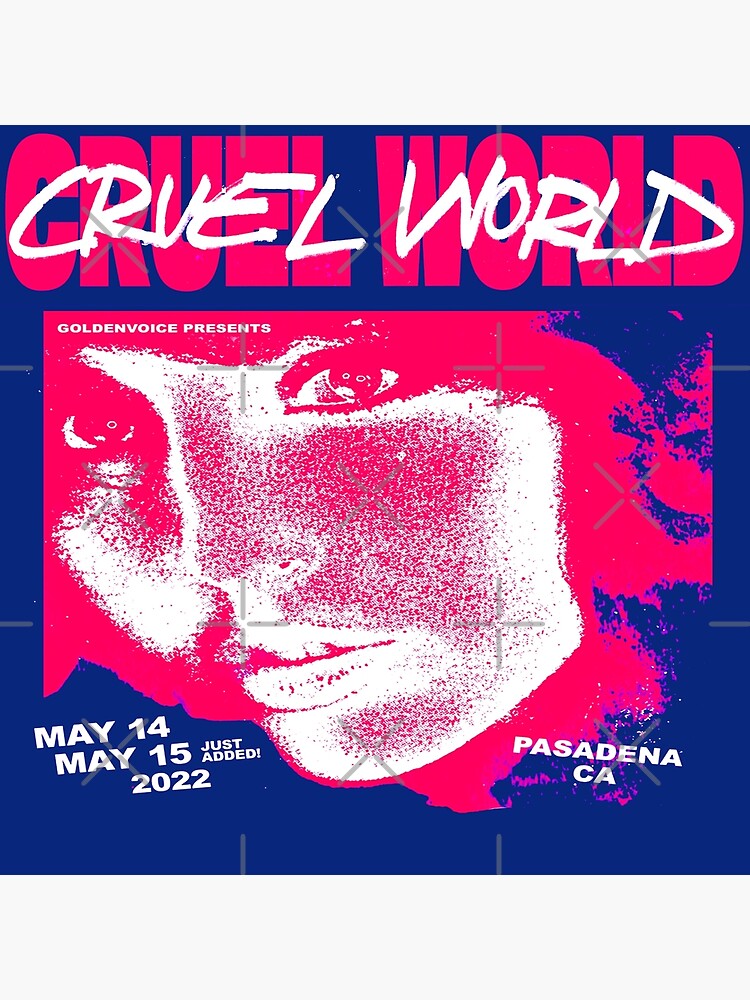 "Cruel World Festival 2022" Poster for Sale by bonds69 Redbubble