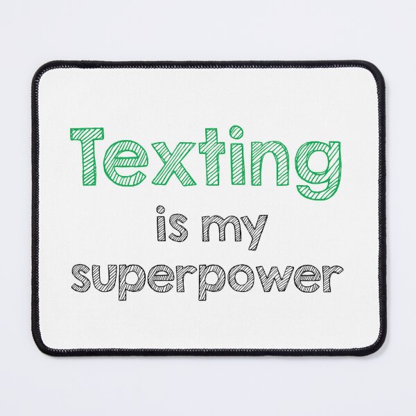 Item preview, Texting is my superpower designed and sold by Alltooclose.