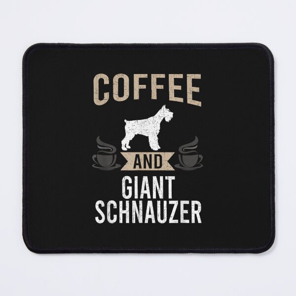 Item preview, Coffee and Giant Schnauzer Dog Lover designed and sold by hastyolanth.