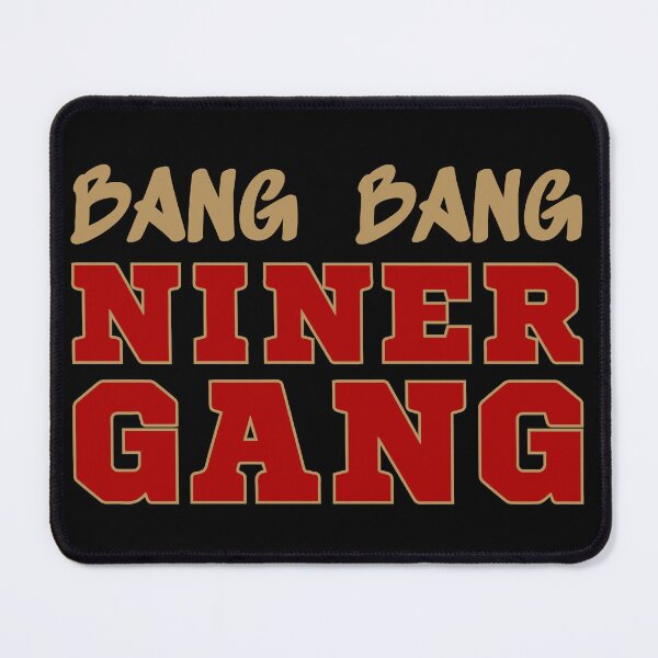Item preview, Bang Bang Niner Gang Football II - San Francisco Sports designed and sold by Lemon Pepper.