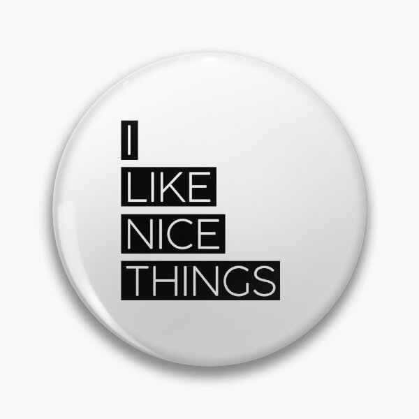 Item preview, I like nice things designed and sold by GirlGangPrints.