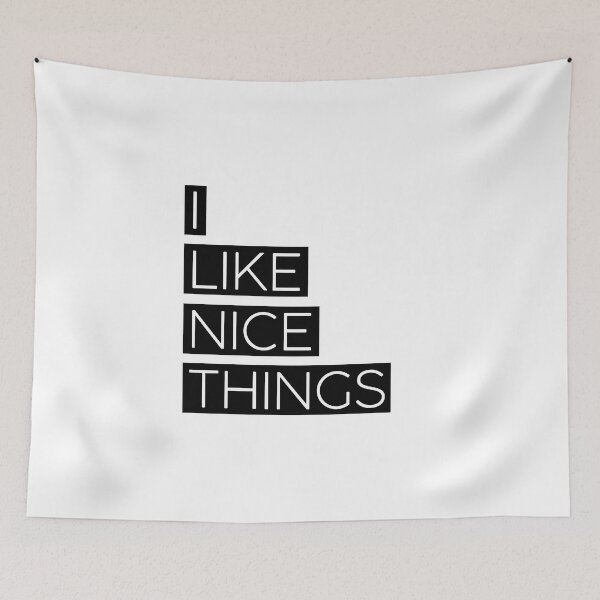 Item preview, I like nice things designed and sold by GirlGangPrints.