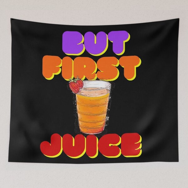 Item preview, But First Juice, Juice Lovers First Drink designed and sold by SolSel ⭐⭐⭐⭐⭐.