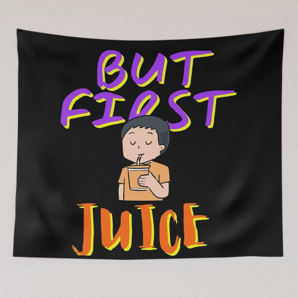 Item preview, But First Juice, Juice Lovers First Drink designed and sold by SolSel ⭐⭐⭐⭐⭐.