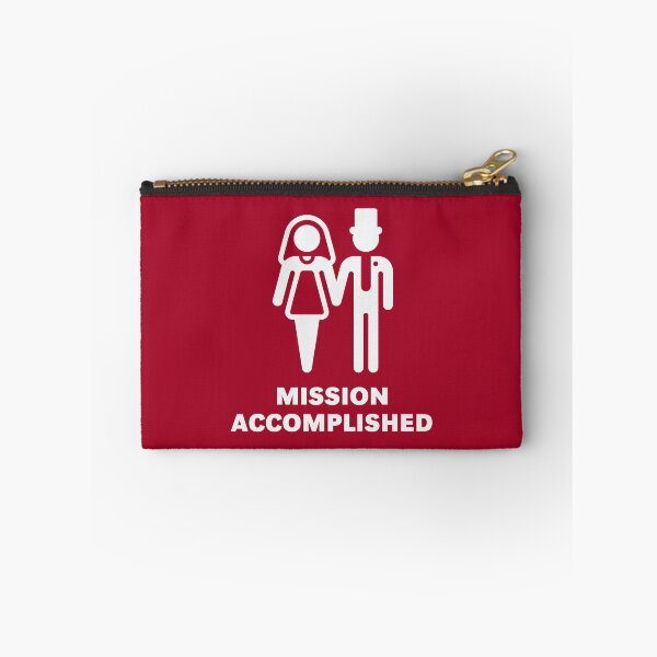Item preview, Mission Accomplished (Wedding / Marriage / White) designed and sold by MrFaulbaum.