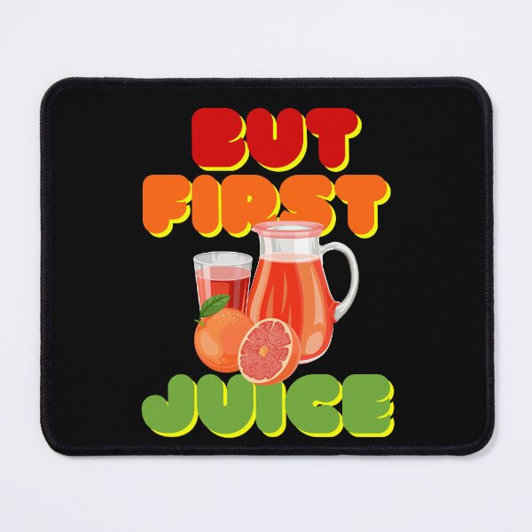 Item preview, But First Juice, Juice Lovers First Drink Grapefruit Juice designed and sold by SolSel ⭐⭐⭐⭐⭐.