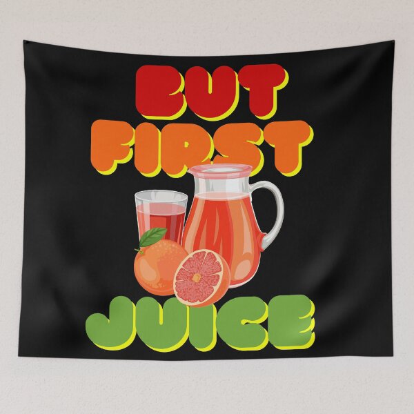 Item preview, But First Juice, Juice Lovers First Drink Grapefruit Juice designed and sold by SolSel ⭐⭐⭐⭐⭐.