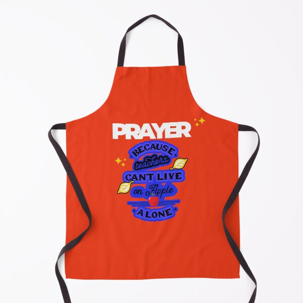 Item preview, Prayer, Because Teachers Can't Live on Apple Alone - Orange and White designed and sold by TheReporter1.