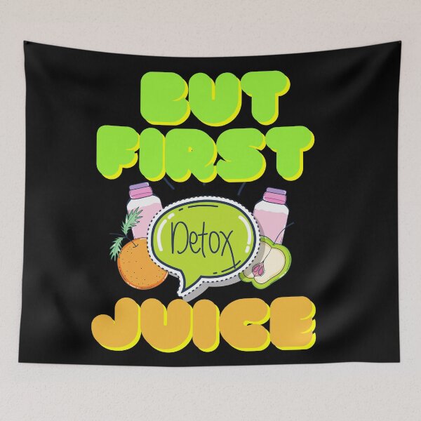 Item preview, But First Juice, Juice Lovers First Drink Detox Juice designed and sold by SolSel ⭐⭐⭐⭐⭐.