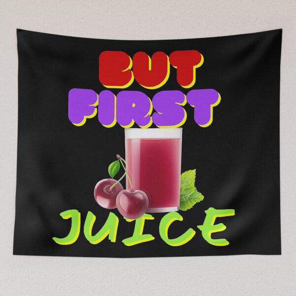 Item preview, But First Juice, Juice Lovers First Drink Red Cherry Juice designed and sold by SolSel ⭐⭐⭐⭐⭐.